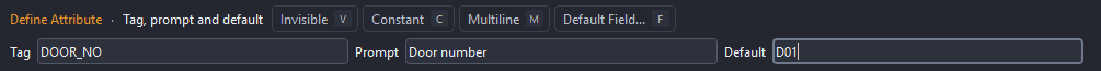 The context bar while Define Attribute runs, with Tag, Prompt and Default fields filled in as DOOR_NO, Door number and D01, and the Invisible, Constant, Multiline and Default Field options